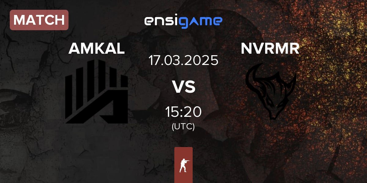 Match AMKAL vs NEVERMORE NVRMR | 17.03