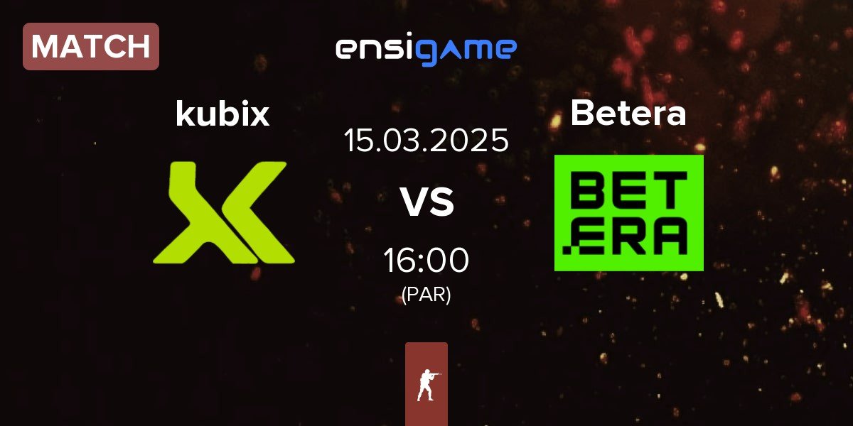 Match Kubix Esports kubix vs Betera | 15.03