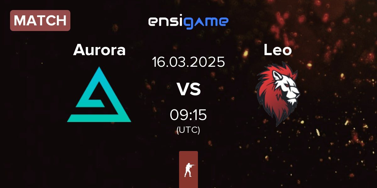 Match Aurora Gaming Aurora vs Leo Team Leo | 16.03