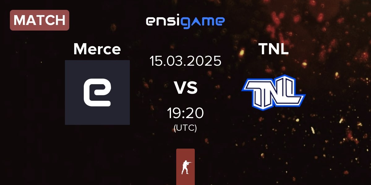 Match Mercenaires Merce vs TEAM NEXT LEVEL TNL | 15.03