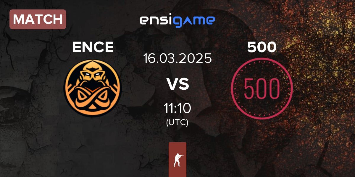 Match ENCE vs 500 | 16.03