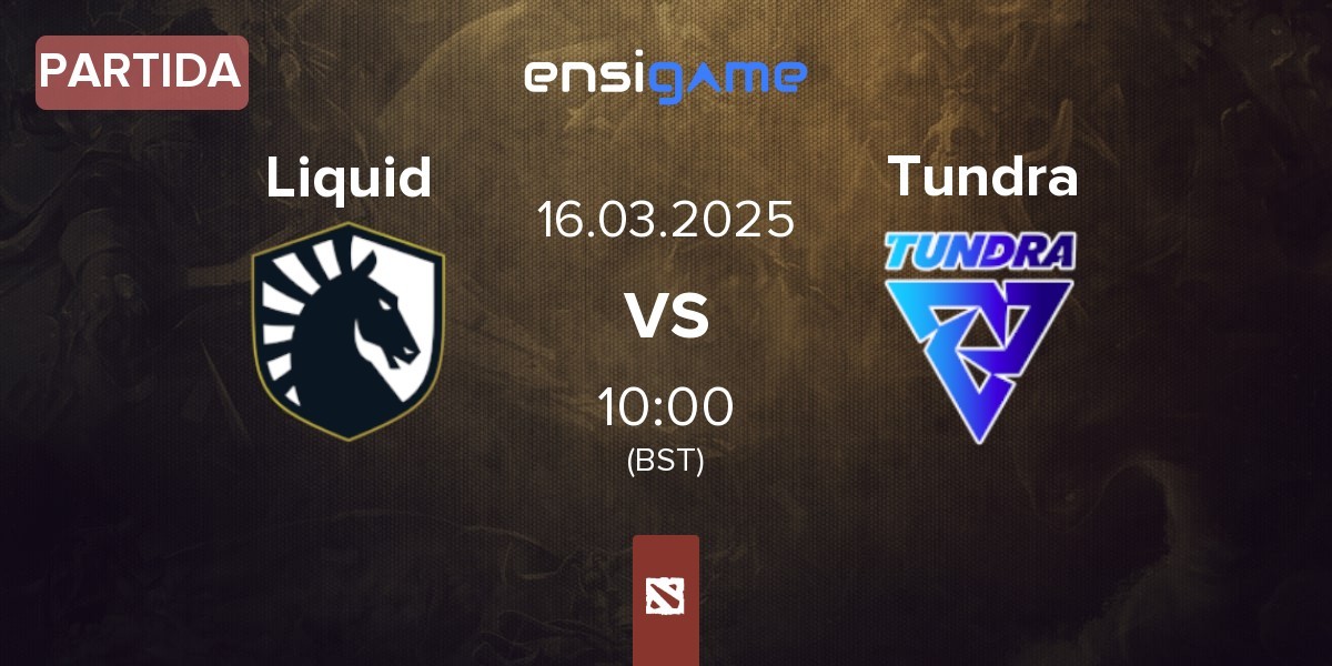 Partida Team Liquid Liquid vs Tundra Esports Tundra | 16.03