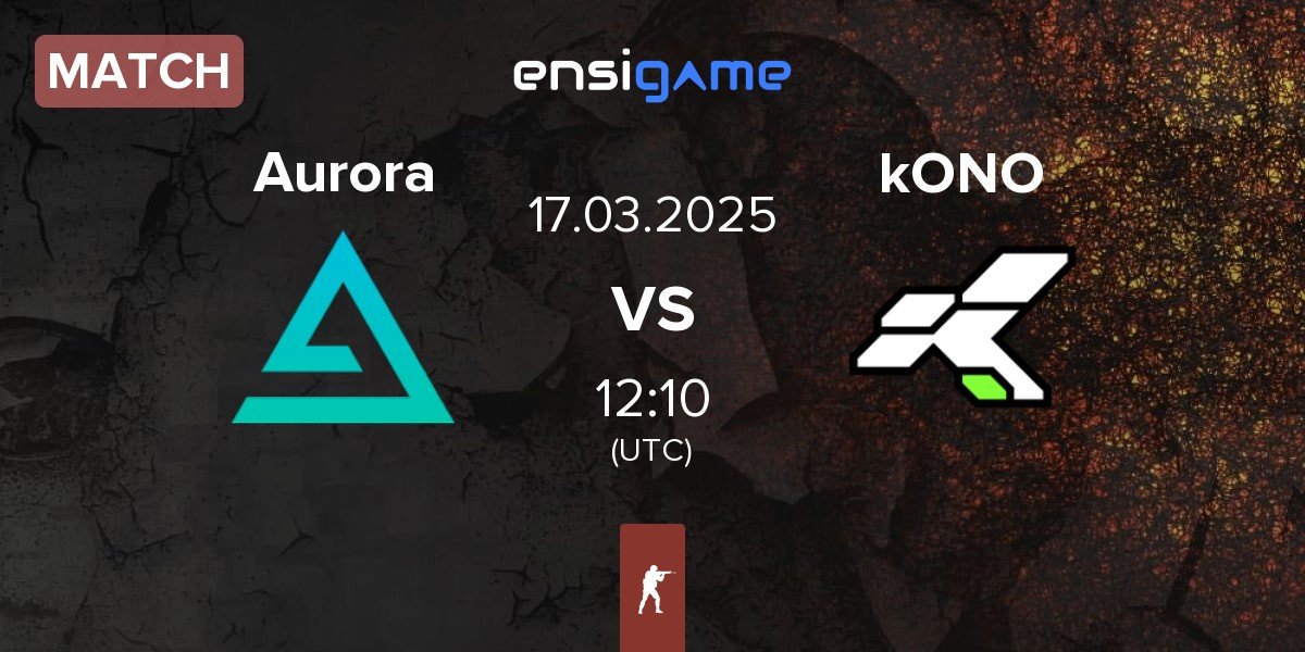 Match Aurora Gaming Aurora vs kONO.ECF kONO | 17.03