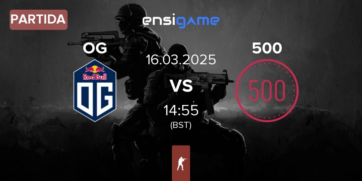 Partida OG Gaming OG vs 500 | 16.03