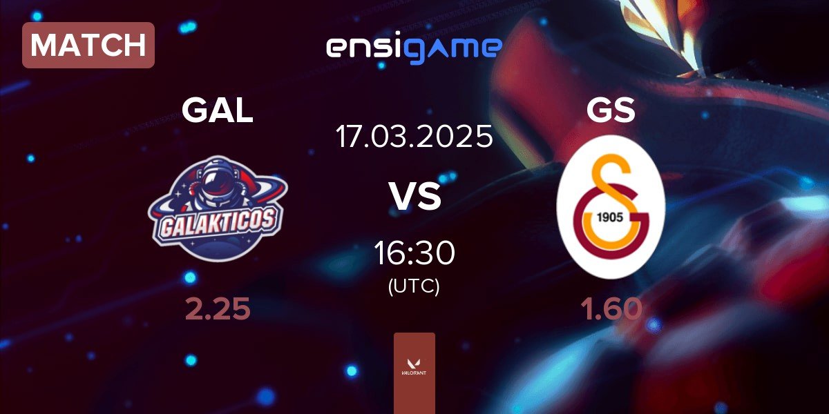 Match Galakticos GAL vs Galatasaray Esports GS | 17.03