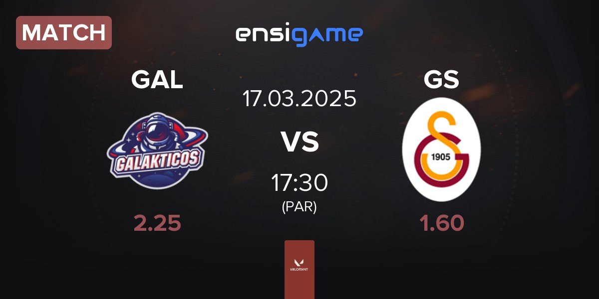 Match Galakticos GAL vs Galatasaray Esports GS | 17.03