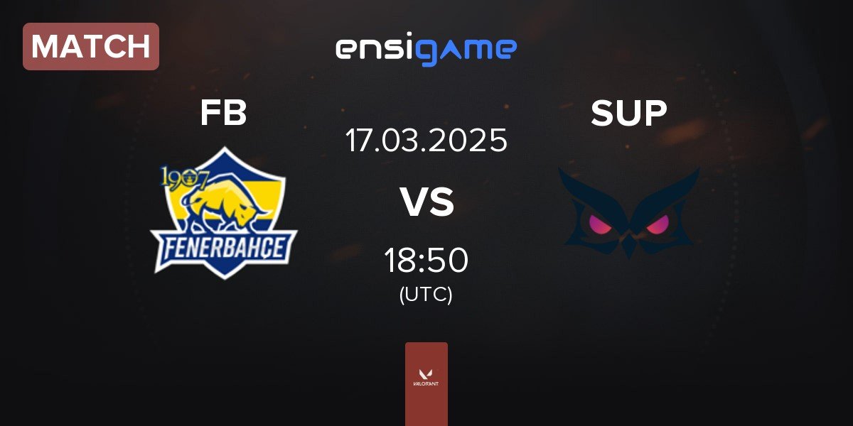 Match Fenerbahçe Esports FB vs Papara SuperMassive SUP | 17.03