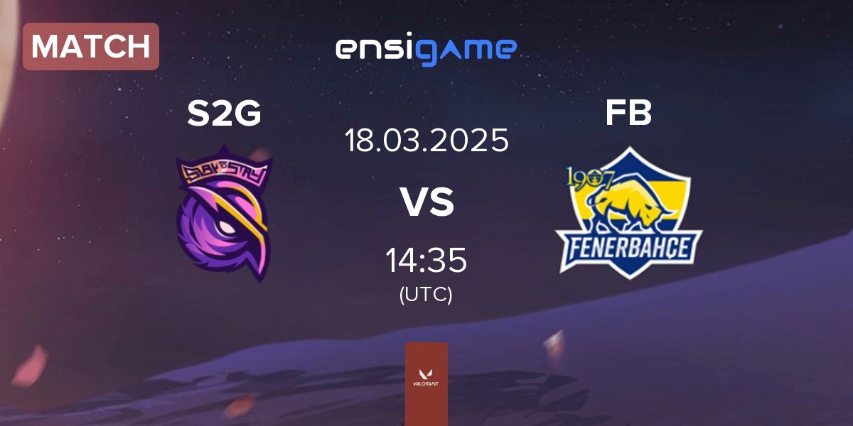 Match S2G Esports S2G vs Fenerbahçe Esports FB | 18.03