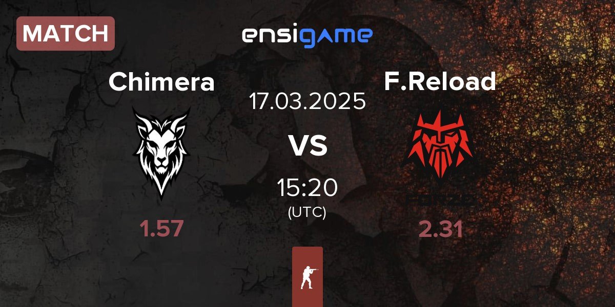 Match Chimera Esports Chimera vs FORZE Reload F.Reload | 17.03