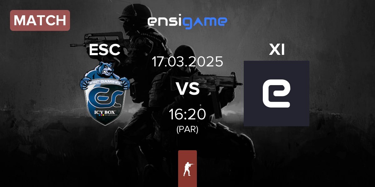 Match ESC Gaming ESC vs XI Esport XI | 17.03