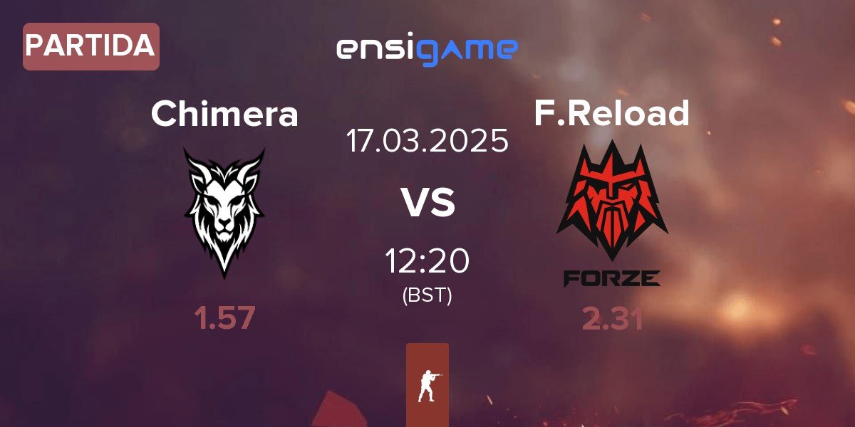 Partida Chimera Esports Chimera vs FORZE Reload F.Reload | 17.03