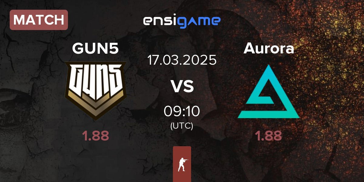 Match GUN5 Esports GUN5 vs Aurora Gaming Aurora | 17.03