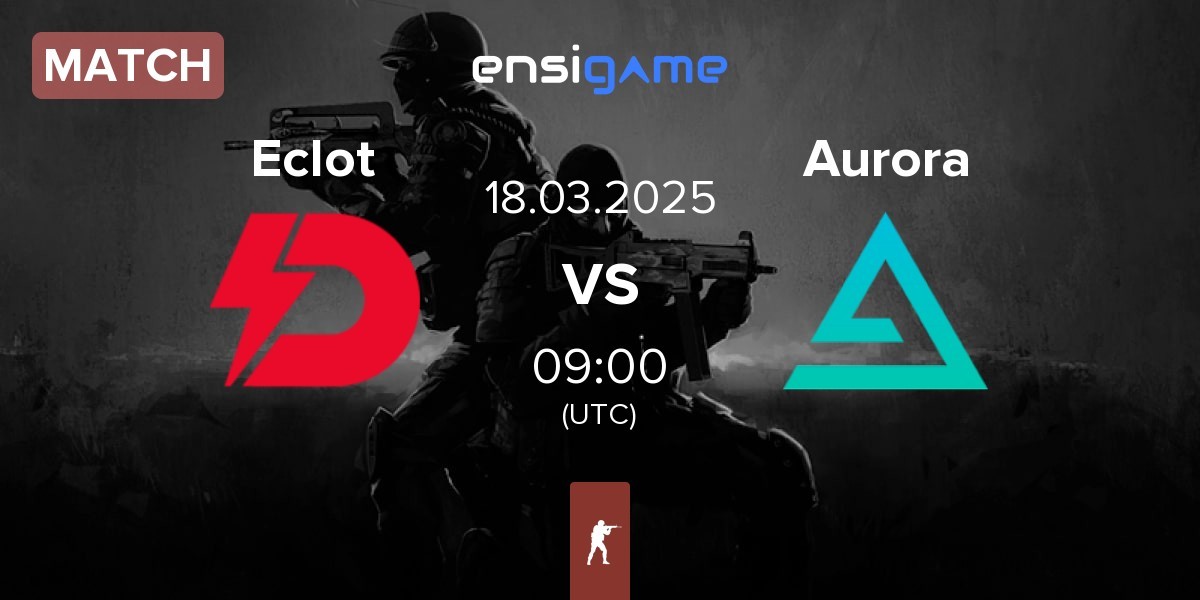 Match Dynamo Eclot Eclot vs Aurora Gaming Aurora | 18.03