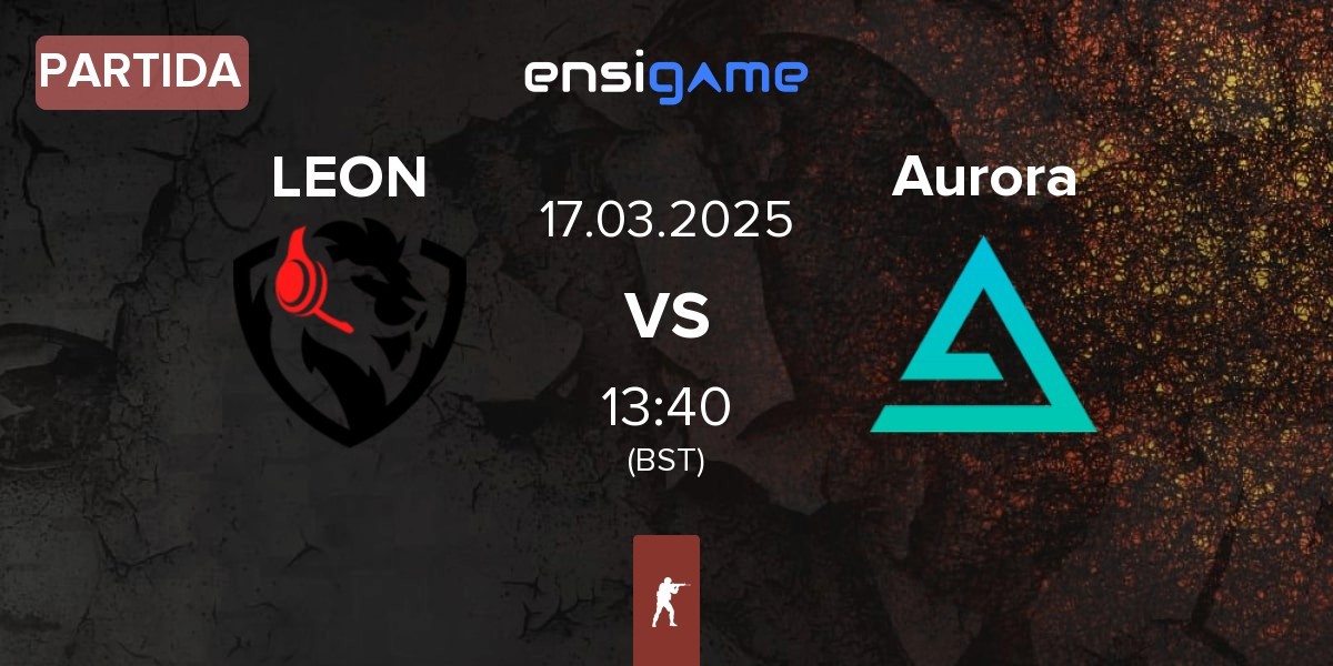 Partida LEON Esports LEON vs Aurora Gaming Aurora | 17.03