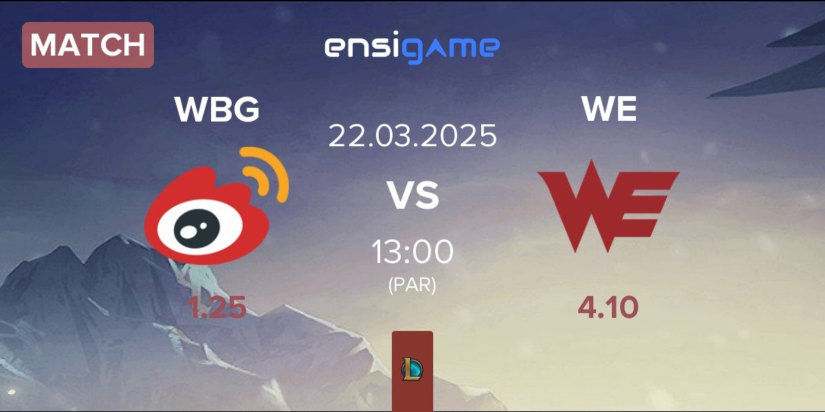 Match Weibo Gaming WBG vs Team WE WE | 22.03