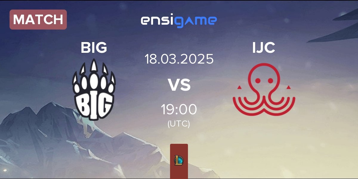 Match Berlin International Gaming BIG vs Ici Japon Corp IJC | 18.03