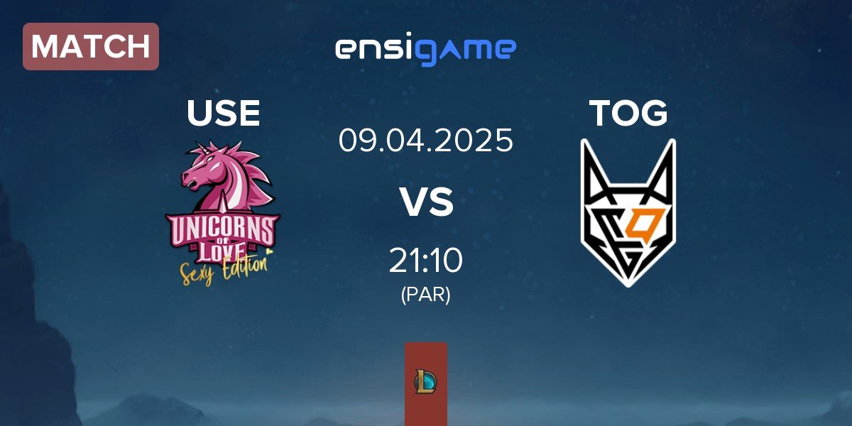 Match Unicorns of Love Sexy Edition USE vs TeamOrangeGaming TOG | 09.04