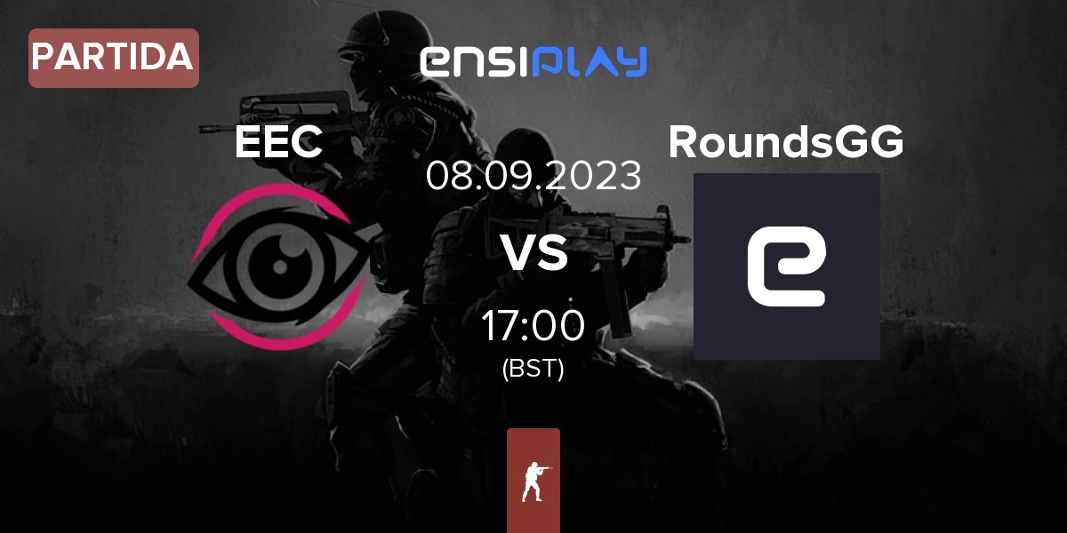 Partida Enhanced Esports Club EEC vs RoundsGG | 08.09