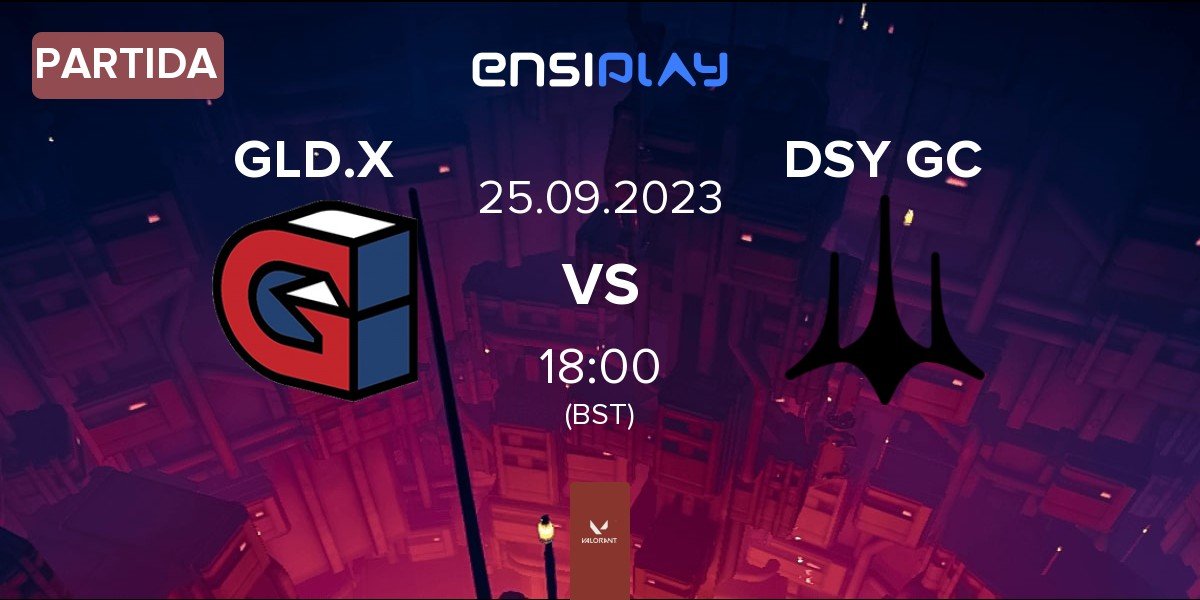 Partida Guild X GLD.X vs Dsyre GC DSY GC | 25.09