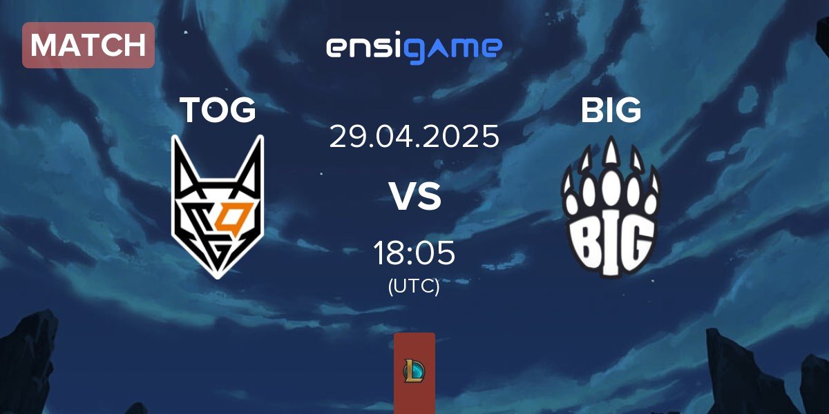 Match TeamOrangeGaming TOG vs Berlin International Gaming BIG | 29.04
