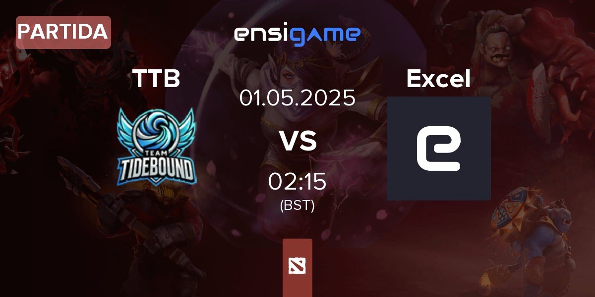 Partida Team TideBound TTB vs Excel Esports Excel | 01.05