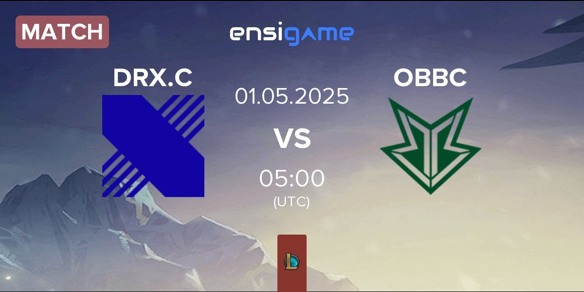 Match DRX Challengers DRX.C vs OKSavingsBank BRION Challengers OBBC | 01.05