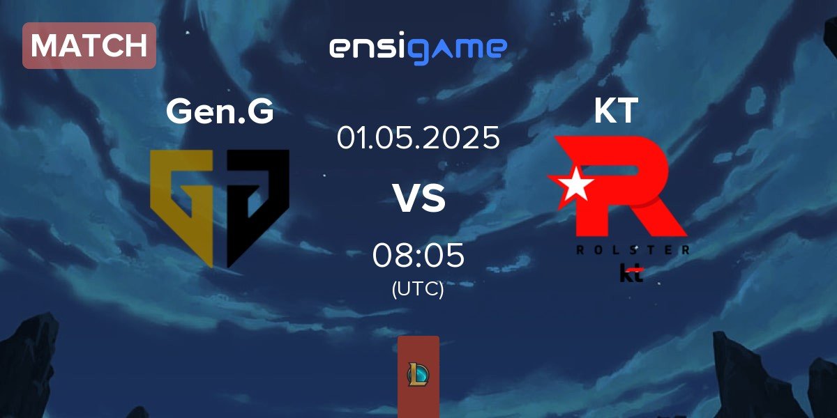 Match Gen.G Esports Gen.G vs KT Rolster KT | 01.05