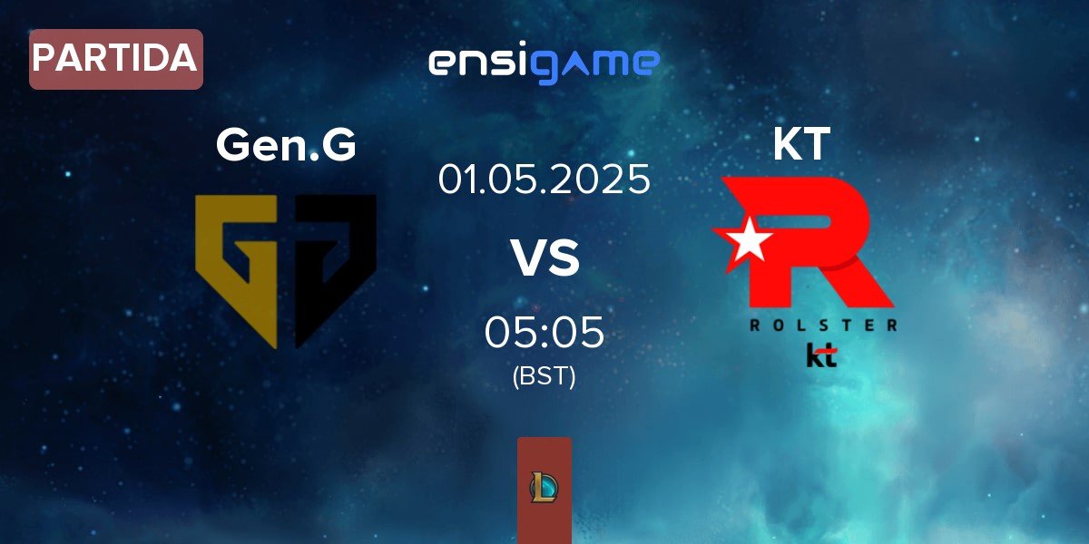 Partida Gen.G Esports Gen.G vs KT Rolster KT | 01.05