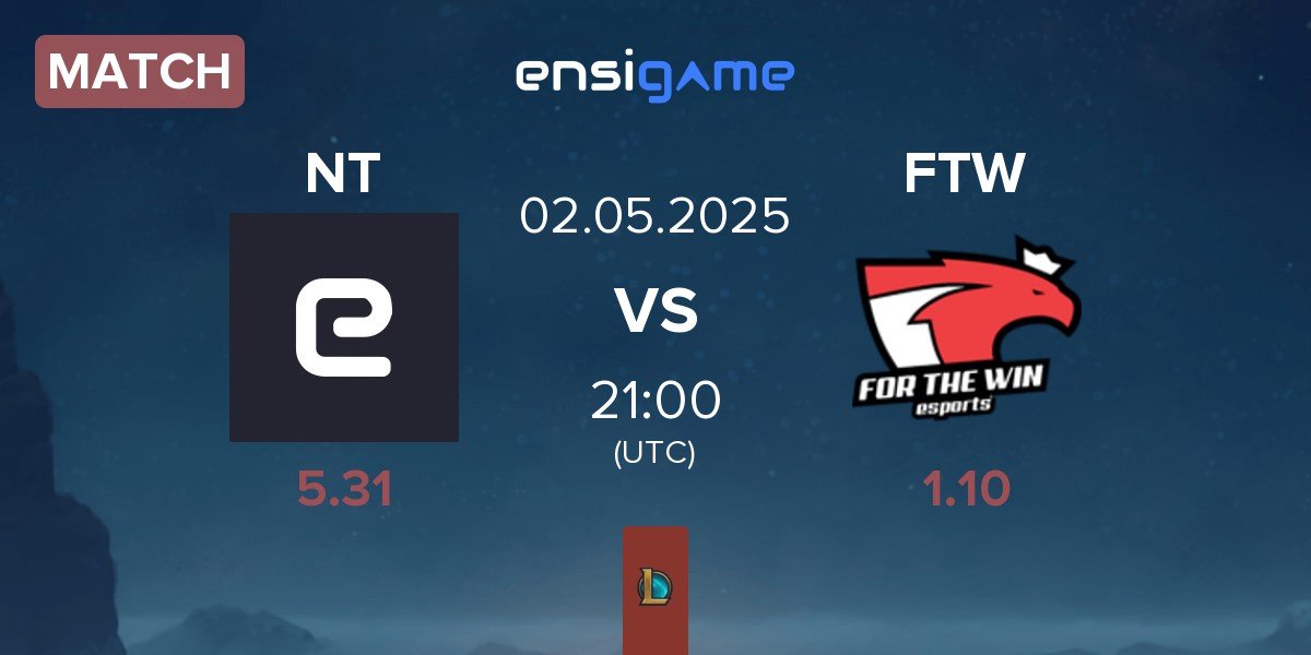 Match Nice Try NT vs For The Win Esports FTW | 02.05