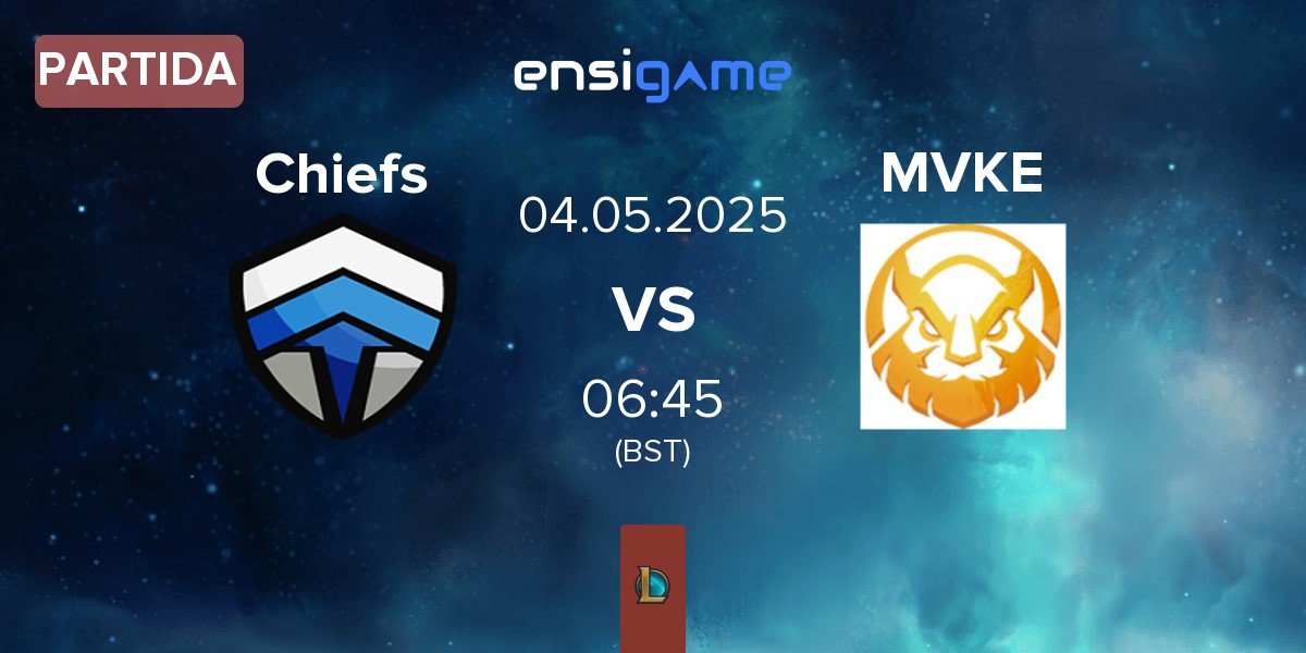 Partida Chiefs eSports Club Chiefs vs MGN Vikings Esports MVKE | 04.05