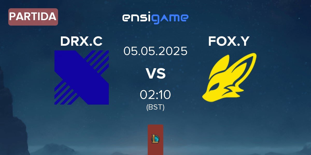 Partida DRX Challengers DRX.C vs BNK FearX Youth FOX.Y | 05.05