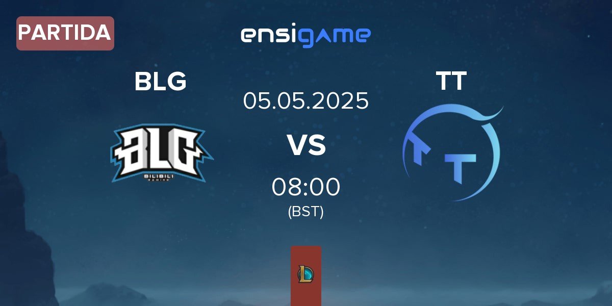 Partida Bilibili Gaming BLG vs ThunderTalk Gaming TT | 05.05