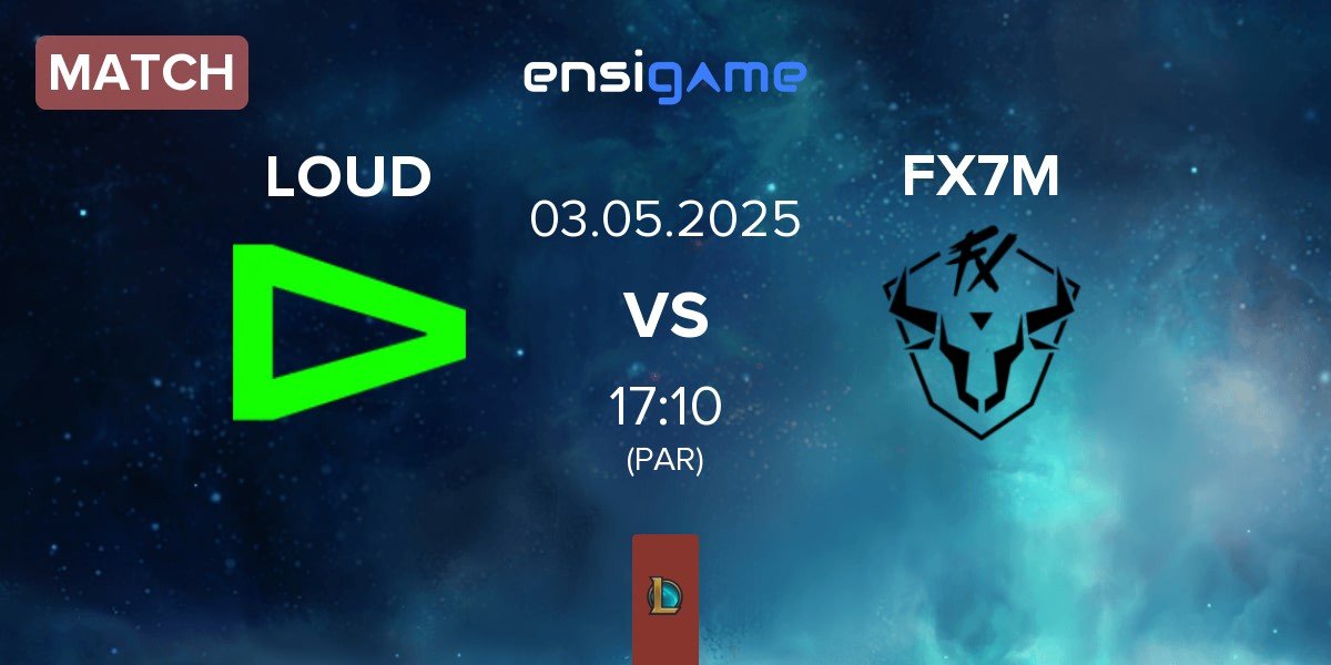Match LOUD vs Fluxo W7M FX7M | 03.05