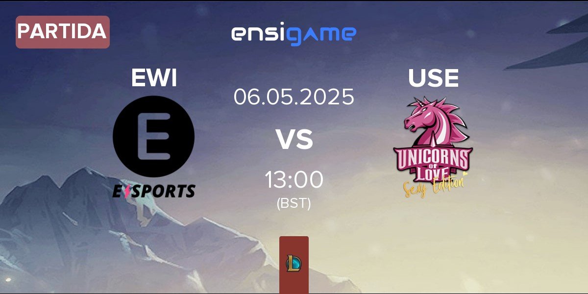 Partida E WIE EINFACH E-SPORTS EWI vs Unicorns of Love Sexy Edition USE | 06.05