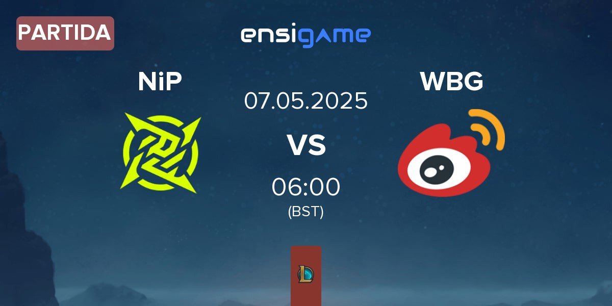 Partida Ninjas In Pyjamas NiP vs Weibo Gaming WBG | 07.05