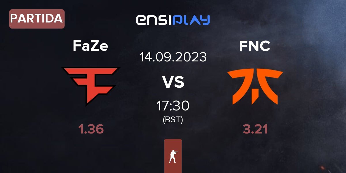 Partida FaZe Clan FaZe vs Fnatic FNC | 14.09