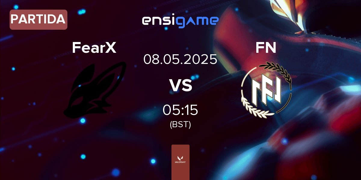 Partida FearX vs FN Esports FN | 08.05