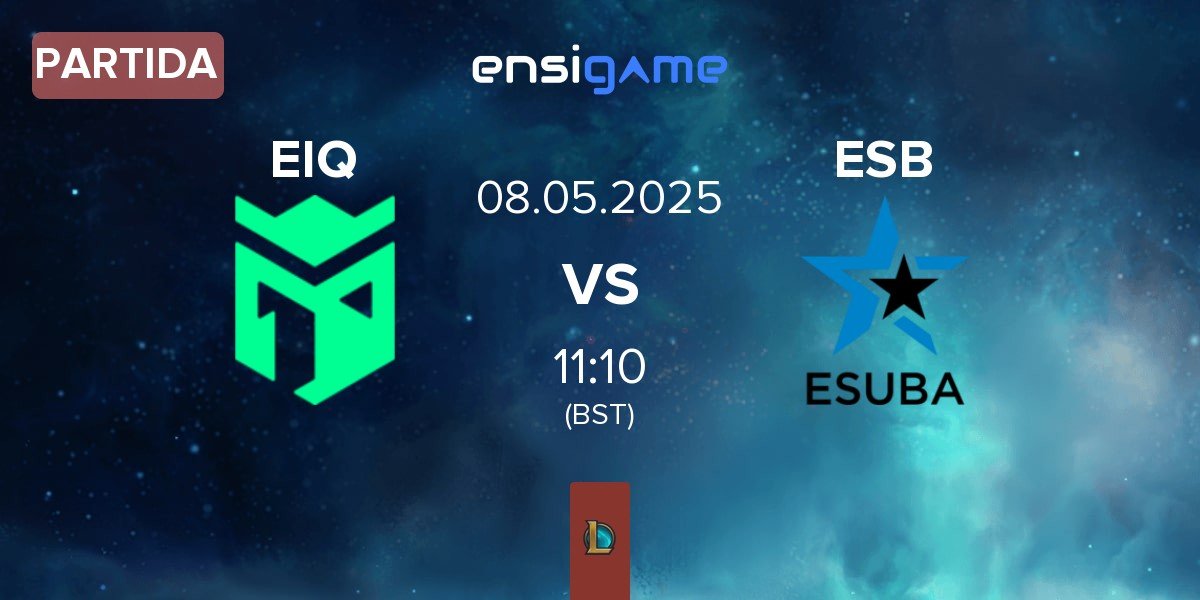 Partida Entropiq EIQ vs eSuba ESB | 08.05