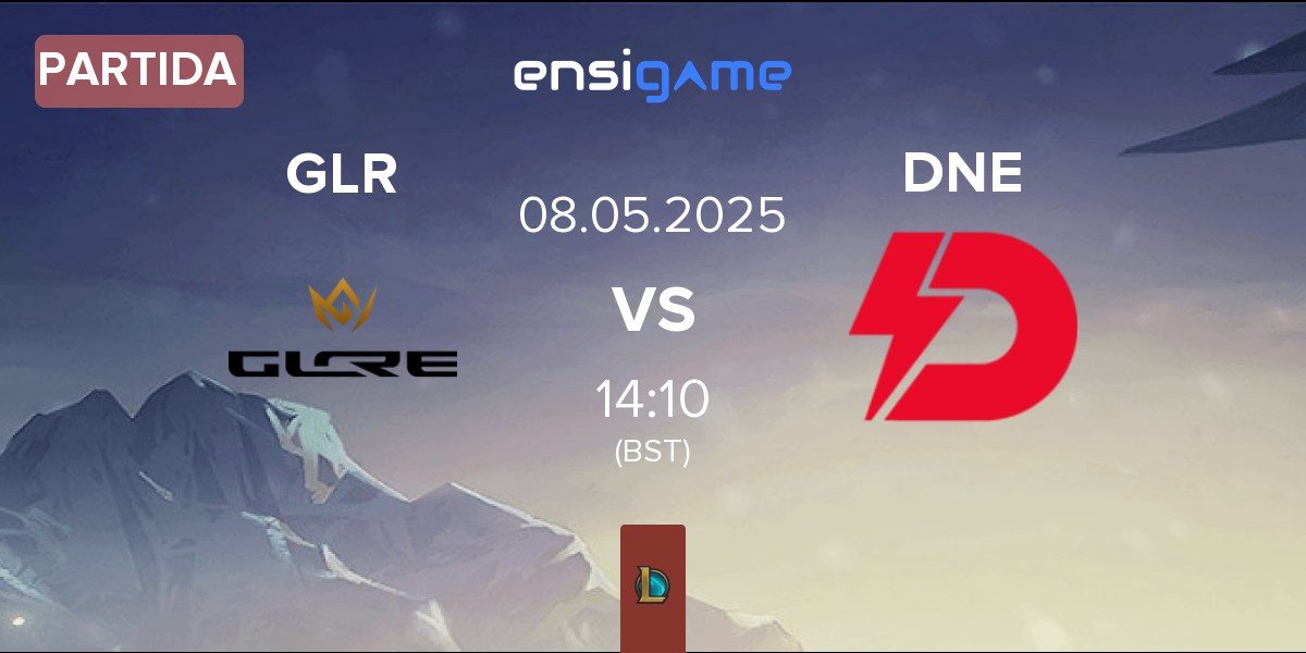 Partida GLORE GLR vs Dynamo Eclot DNE | 08.05