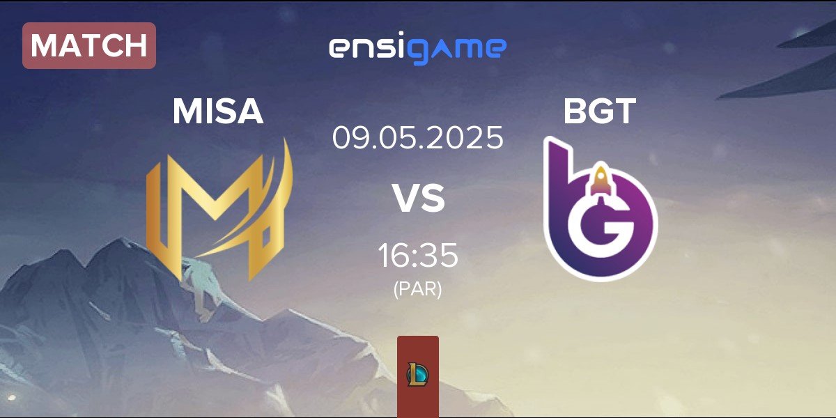 Match Misa Esports MISA vs BoostGate Esports BGT | 09.05