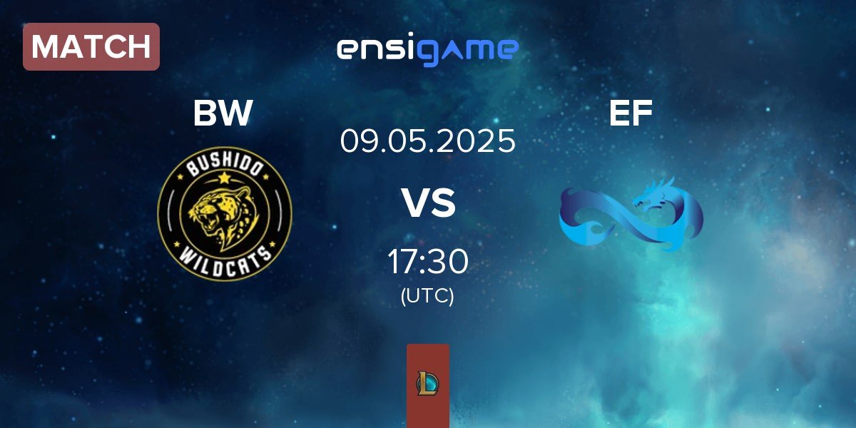 Match Bushido Wildcats BW vs Eternal Fire EF | 09.05