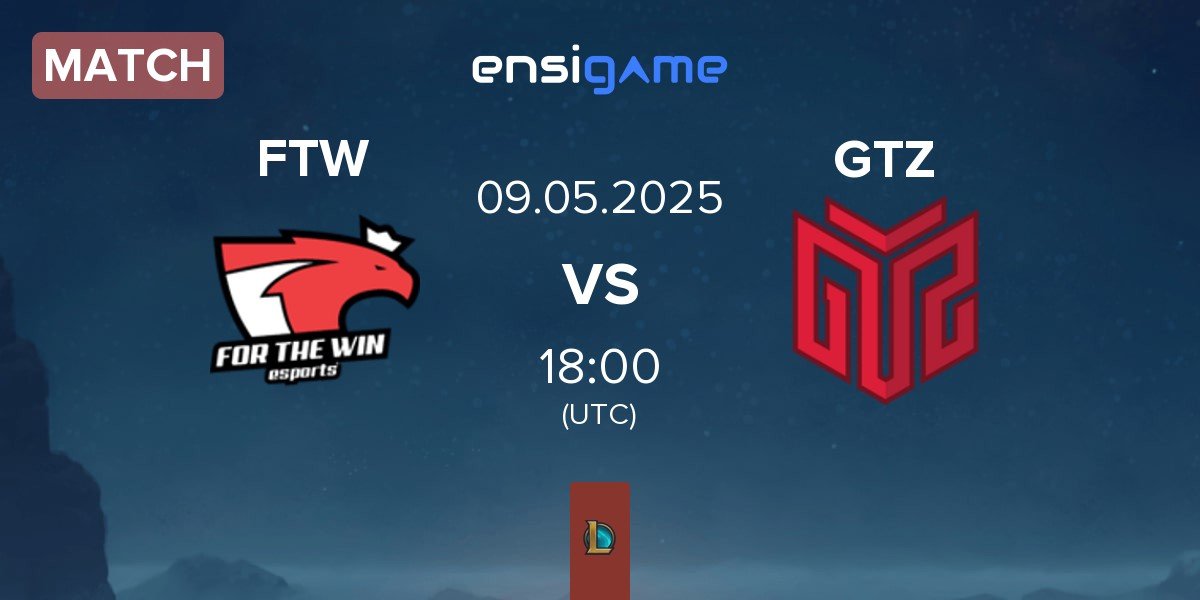 Match For The Win Esports FTW vs GTZ Esports GTZ | 09.05