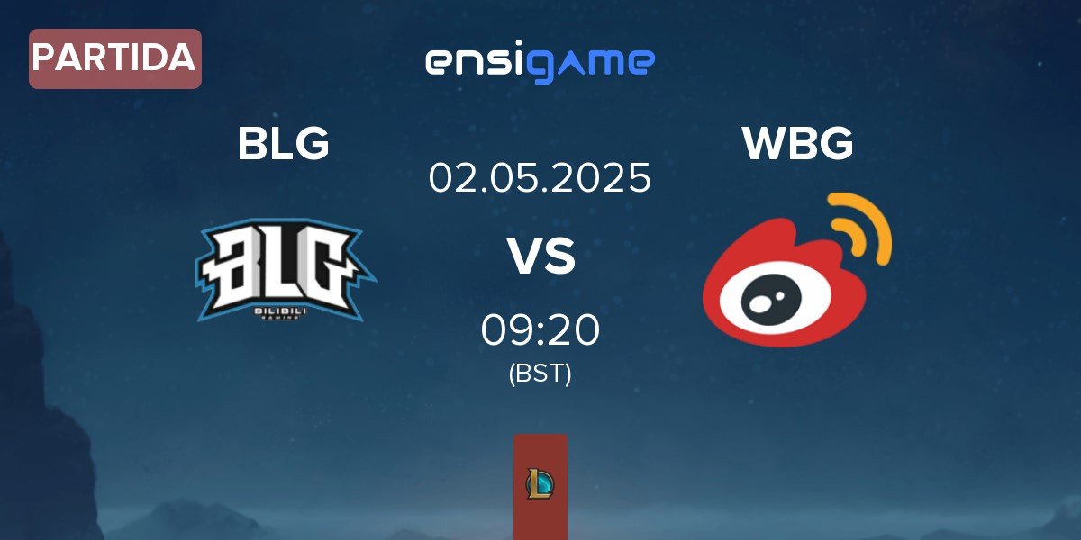 Partida Bilibili Gaming BLG vs Weibo Gaming WBG | 02.05