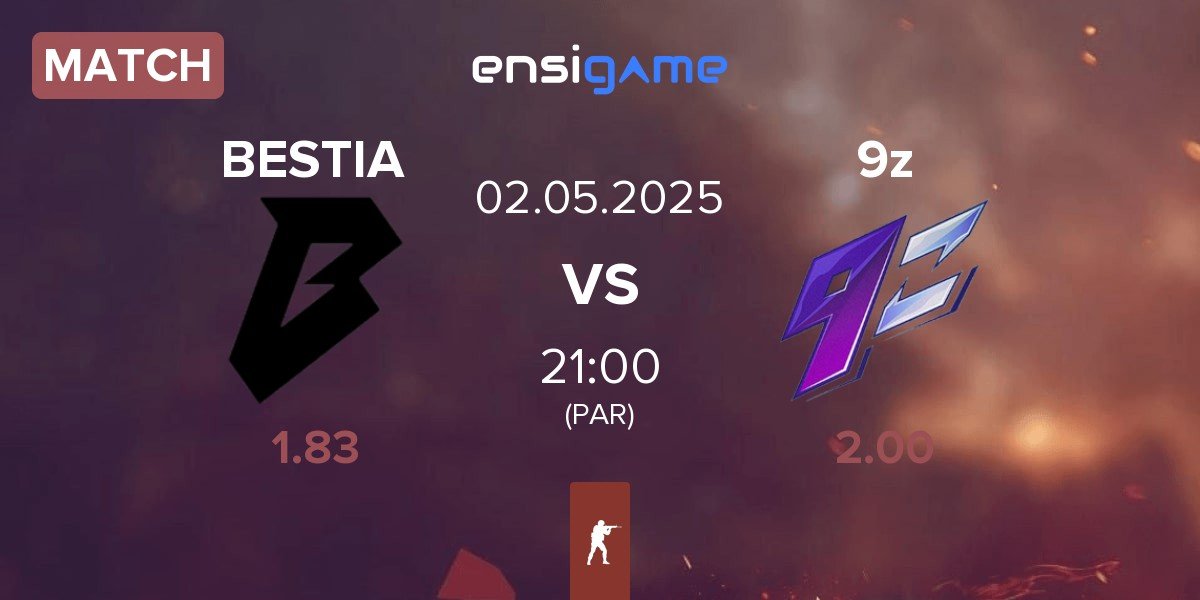 Match BESTIA vs 9z Team 9z | 02.05