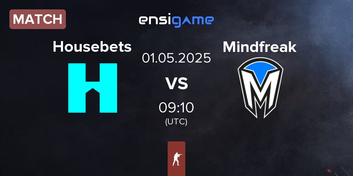Match Housebets vs Mindfreak | 01.05
