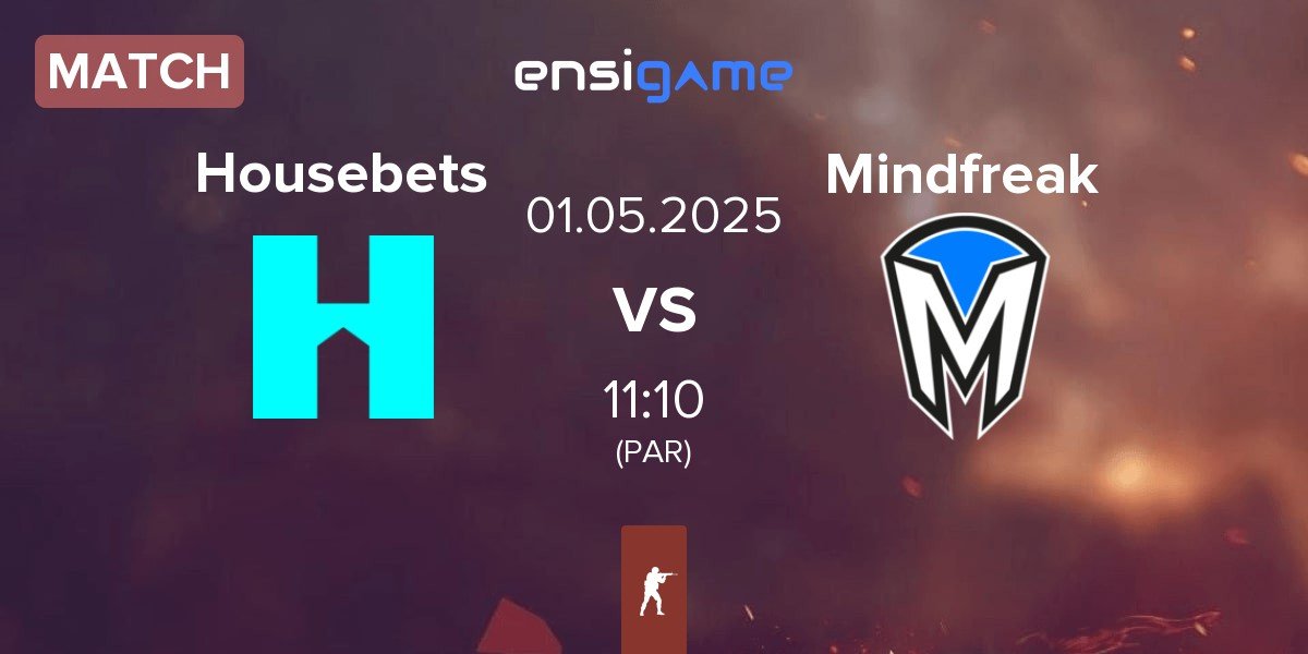 Match Housebets vs Mindfreak | 01.05