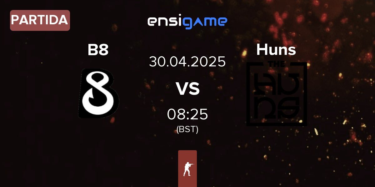 Partida B8 vs The Huns Huns | 30.04