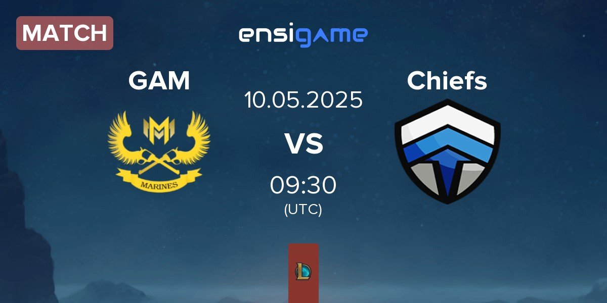 Match GAM Esports GAM vs Chiefs eSports Club Chiefs | 10.05