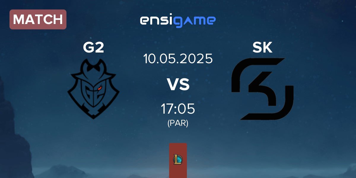 Match G2 Esports G2 vs SK Gaming SK | 10.05