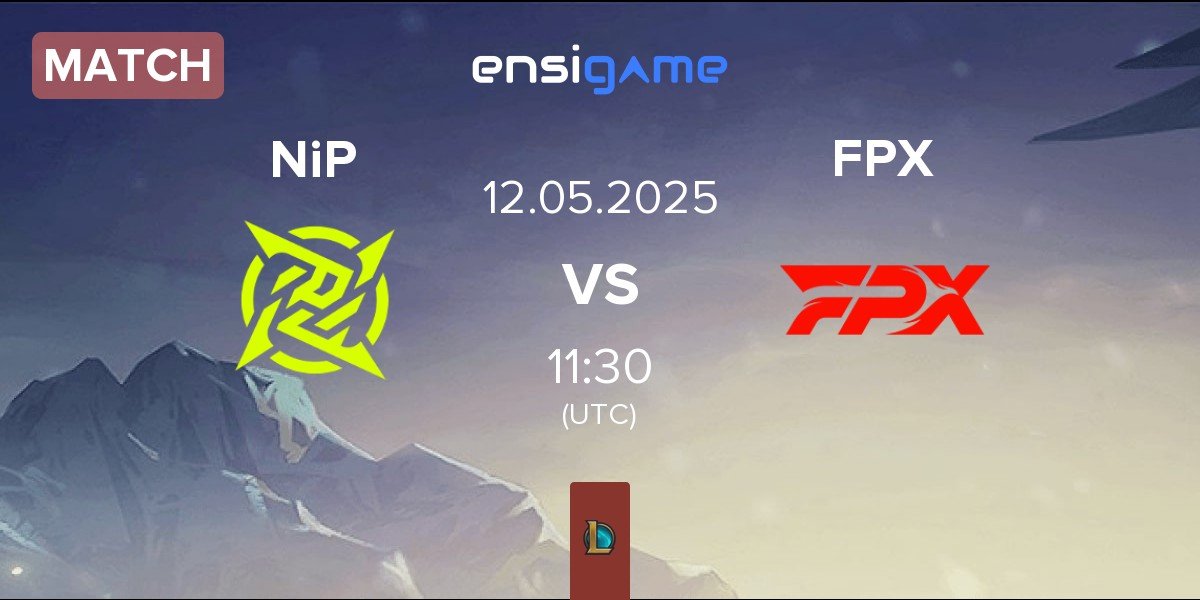 Match Ninjas In Pyjamas NiP vs FunPlus Phoenix FPX | 12.05